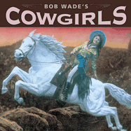 Bob Wade's Cowgirls - Wade, Bob
