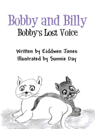 Bobby and Billy: Bobby's Lost Voice