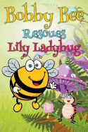 Bobby Bee Rescues Lily Ladybug