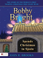 Bobby Bright Spends Christmas in Spain