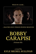 Bobby Carapisi Vol. 3
