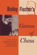 Bobby Fischer's Games of Chess