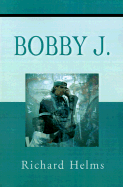 Bobby J.