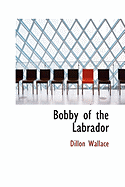 Bobby of the Labrador