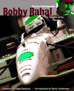 Bobby Rahal: The Graceful Champion - Kirby, Gordon, and Roebuck, Nigel (Foreword by), and Letterman, David (Introduction by)