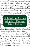 Bobbythedivine2--Alpha+omega