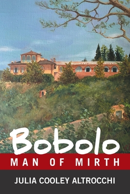 Bobolo: Man of Mirth - Altrocchi, Julia Cooley, and Altrocchi, Paul, Dr., and Waidyatilleka, Catherine Altrocchi