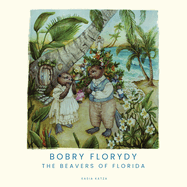 Bobry Florydy. The beavers of Florida