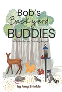 Bob's Backyard Buddies: *includes bonus coloring pages*