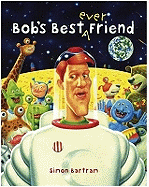 Bob's Best Ever Friend