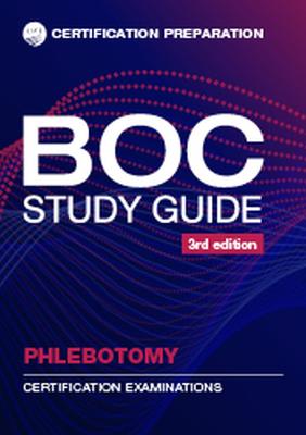 BOC Study Guide Phlebotomy: Certification Examinations - ASCP Editorial Board