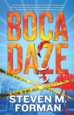 Boca Daze - Forman, Steven M