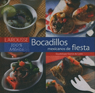 Bocadillos de Fiesta Mexicanos: Mexican Party Food