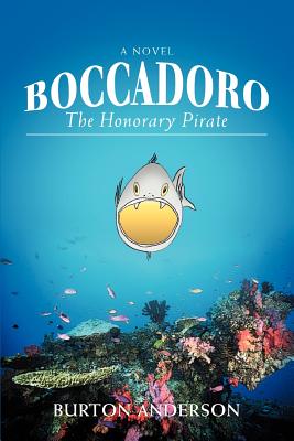 Boccadoro: The Honorary Pirate - Anderson, Burton