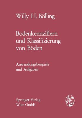 Bodenkennziffern Und Klassifizierung Von Bden: Anwendungsbeispiele Und Aufgaben - Blling, Willy H