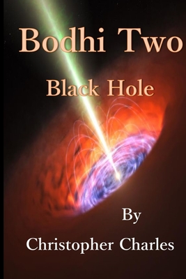 Bodhi Two: Black Hole - Charles, Christopher