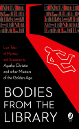 Bodies from the Library: Lost Tales of Mystery and Suspense by Agatha Christie and Other Masters of the Golden Age