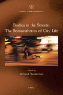 Bodies in the Streets: The Somaesthetics of City Life
