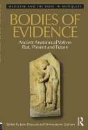 Bodies of Evidence: Ancient Anatomical Votives Past, Present and Future