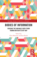 Bodies of Information: Reading the VariAble Body from Roman Britain to Hip Hop