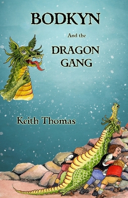 BODKYN and the DRAGON GANG - Thomas, Keith