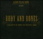 Body And Bones: A Collectionn Of Hymns And Spiritual Songs