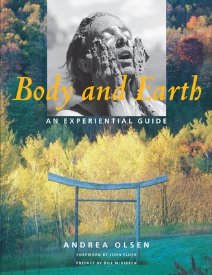Body and Earth: An Experiential Guide - Olsen, Andrea