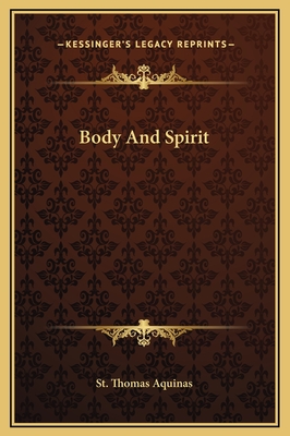 Body And Spirit By St Thomas Aquinas: Compare Prices On New & Used ...