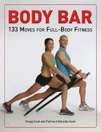 Body Bar: 133 Moves for Full-Body Fitness