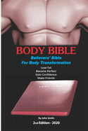 Body Bible: Believers' Bible for Body Transformation