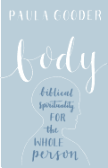 Body: Biblical Spirituality for the Whole Person