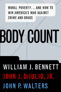 Body Count: Moral Poverty...and How to Win America's War Against Crime and Drugs