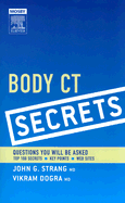 Body CT Secrets - Strang, John G, and Dogra, Vikram S