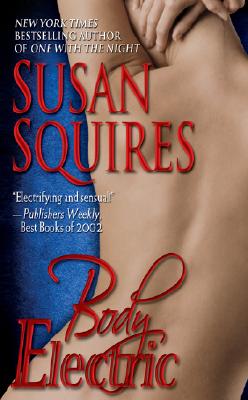 Body Electric - Squires, Susan