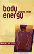 Body Energy - Vries, Jan De