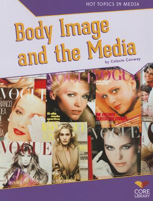 Body Image and the Media - Conway, Celeste