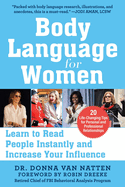 Body Language for Women: Learn to Read People Instantly and Increase Your Influence