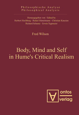 Body, Mind and Self in Hume's Critical Realism - Wilson, Fred