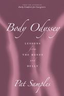 Body Odyssey: Lessons from the Bones and Belly