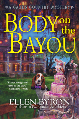 Body on the Bayou: A Cajun Country Mystery - Byron, Ellen