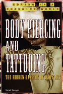 Body Piercing and Tattooing: The Hidden Dangers of Body Art