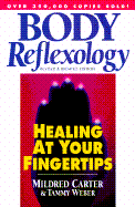 Body Reflexology: Healing at Your Fingertips - Carter, Mildred, and Weber, Tammy