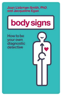 Body Signs: How to be Your Own Diagnostic Detective