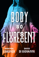 Body So Fluorescent