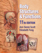 Body Structures and Functions (Book Only) - Scott, Ann Senisi, and Fong, Elizabeth