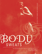 Body Sweats: The Uncensored Writings of Elsa Von Freytag-Loringhoven