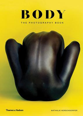 Body: The Photography Book - Herschdorfer, Nathalie