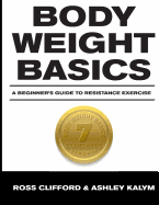 Body Weight Basics: A Beginner's Guide to Resistance Exercise