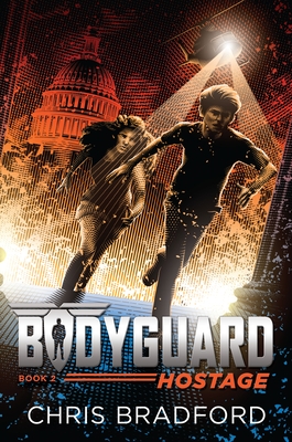 Bodyguard: Hostage (Book 2) - Bradford, Chris