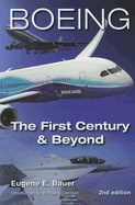 Boeing: The First Century & Beyond - Bauer, Eugene E, and Demisch, Wolfgang (Introduction by)